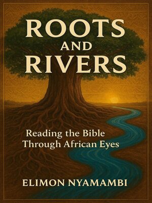 cover image of Roots and Rivers